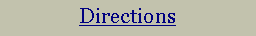 Text Box: Directions